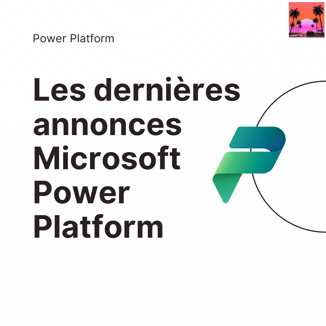 Les dernières annonces Microsoft Power Platform