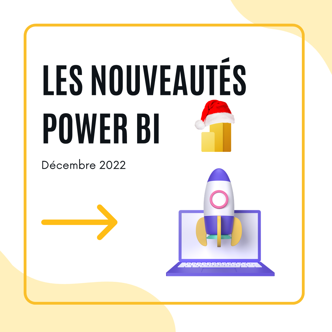 LES NOUVEAUTÉS POWER BI Décembre 2022