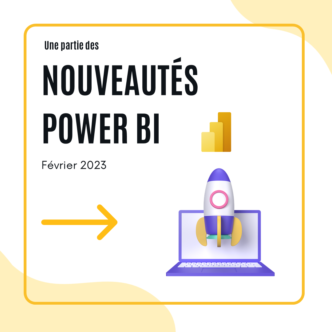LES NOUVEAUTÉS POWER BI Février 2023