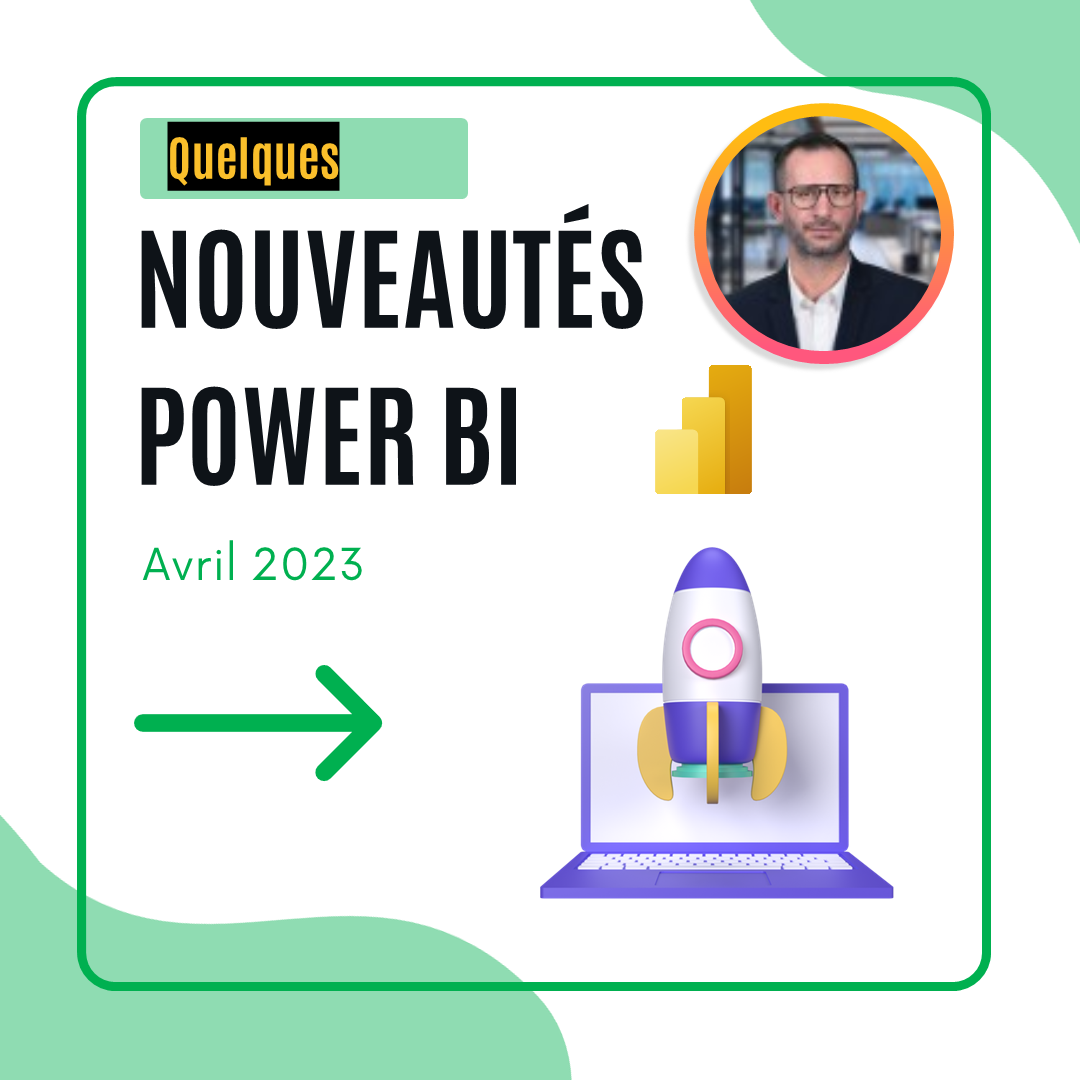 LES NOUVEAUTÉS POWER BI Avril 2023
