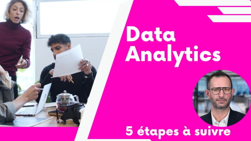 Data Analytics 5 étapes à suivre